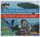 Bridget Heos, Daniele Fabbri - Do You Really Want to Visit a Coral Reef?