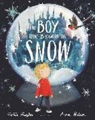 Hollie Hughes, Hughes Hollie, Anna Wilson - The Boy Who Brought the Snow