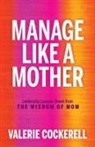 Valerie Cockerell - Manage Like a Mother