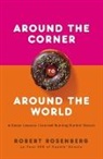 Robert Rosenberg - Around the Corner to Around the World