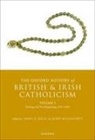 James E. (Sweeting Associate Professor in t Kelly, Kelly, McCafferty, James E Kelly, James E. Kelly, James E. (Sweeting Associate Professor in the History of Catholicism Kelly... - Oxford History of British and Irish Catholicism, Volume I