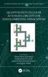 Trailokya Gaur Sasamal, Hari Mohan Gaur, Trailokya Sasamal, Ashutosh Kumar Singh, Xiaoqing Wen, Wen Xiaoqing - Quantum-Dot Cellular Automata Circuits for Nanocomputing Applications