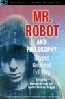 Richard Greene, Rachel Robison-Greene - Mr. Robot and Philosophy
