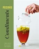 Cortney Burns, Darra Goldstein, Richard Martin - Preserved: Condiments: Volume 1