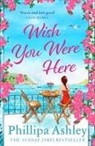 Phillipa Ashley, Ashley Phillipa - Wish You Were Here