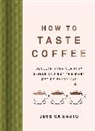 Jessica Easto - How to Taste Coffee