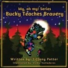 Tiffany Potter, Reagan Dunaway, Vickie Valladarez - Bucky Teaches Bravery