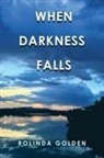 Rolinda Golden - When Darkness Falls