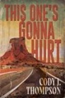 Cody J Thompson, Cody J. Thompson - This One's Gonna Hurt