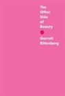 Garrett Rittenberg - The Other Side of Beauty