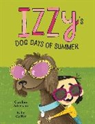 Caroline Adderson, Caroline/ Collier Adderson, Kelly Collier - Izzy's Dog Days of Summer