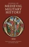 Kelly Devries, Kelly (Customer) DeVries, John France, Professor John (Customer) France, Clifford J Rogers, Clifford J. Rogers... - Journal of Medieval Military History: Volume XXI