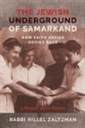 Hillel Zaltzman - The Jewish Underground of Samarkand