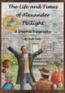 Bill Tulp - The Life and Times of Alexander Twilight