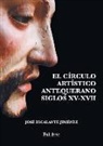 José Escalante Jiménez - El círculo artístico antequerano. Siglos XV-XVII