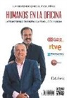 Miguel Ángel Pérez, Juanma Romero - Humanos en la oficina
