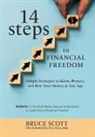 Bruce Scott - 14 Steps to Financial Freedom: Simple Strategies to Grow, Protect, and Sow Your Money at Any Age