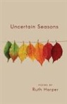 Ruth Harper - Uncertain Seasons