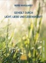 Sigrid Marquardt - Geheilt durch Licht, Liebe und Lebenskraft