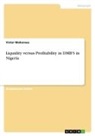 Victor Mahonwu - Liquidity versus Profitability in DMB'S in Nigeria