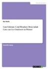 Kai Aulio - Cats Tolerate Cold Weather. Most Adult Cats can Go Outdoors in Winter