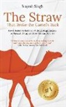 Brajesh Singh, Jeff Braucher - The Straw That Broke the Camel's Back: How I Healed My Back Pain Without Drugs, Surgery, or Physical Therapy and How You Can Do It Too