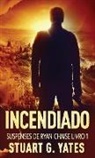 Stuart G. Yates - Incendiado