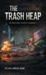 William Lawrence Drake - The Trash Heap