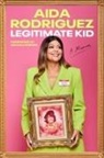 Aida Rodriguez - Legitimate Kid