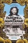 James D. Houston, Jeanne Wakatsuki Houston, Houston James D., Houston Jeanne Wakatsuki, James D. Houston, Houston James D. - Farewell to Manzanar 50th Anniversary Edition