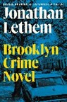 Jonathan Lethem - Brooklyn Crime Novel