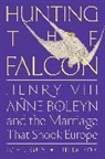 Julia Fox, John Guy - Hunting the Falcon