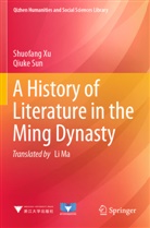 Qiuke Sun, Shuofang Xu - A History of Literature in the Ming Dynasty