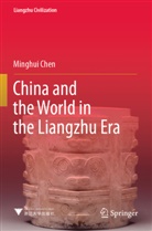 Minghui Chen - China and the World in the Liangzhu Era