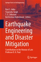 T G Sitharam et al, Ravi S. Jakka, Bal Krishna Maheshwari, Yogendra Singh, T. G. Sitharam - Earthquake Engineering and Disaster Mitigation