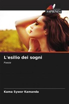 Kama Sywor Kamanda - L'esilio dei sogni