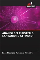 Enos Masheija Rwantale Kiremire - ANALISI DEI CLUSTER DI LANTANIDI E ATTINOIDI