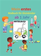 Barbara Schröder, Barbara Schröder - Kritzelbuch für Kinder ab 1 Jahr: Mein erstes Malbuch für Kleinkinder  ab 1 Jahr: Kunstwerke zum Kritzeln und Ausmalen