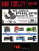 Renate Sültz, Uwe H Sültz, Uwe H. Sültz - 60 Jahre PHILIPS Recorder EL 3300 - alle Compact Cassetten ab 1963