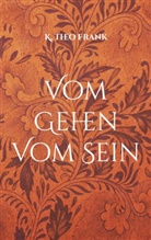 K Theo Frank, K. Theo Frank - Vom Gehen Vom Sein