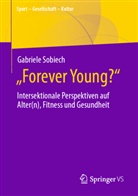 Gabriele Sobiech - "Forever Young?"