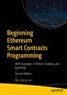 Wei-Meng Lee - Beginning Ethereum Smart Contracts Programming