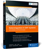 Frank Finkbohner, Martina Höft, Jonas Kinold, Wolfgang Kuchelmeister, Michael Roth, Michael u a Roth... - Datenmigration in SAP-Systeme