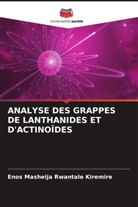 Enos Masheija Rwantale Kiremire - ANALYSE DES GRAPPES DE LANTHANIDES ET D'ACTINOÏDES