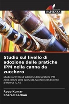 Roop Kumar, Sharad Sachan - Studio sul livello di adozione delle pratiche IPM nella canna da zucchero
