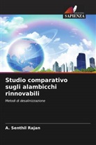 A. Alaudeen, K. Raja, A. Senthil Rajan - Studio comparativo sugli alambicchi rinnovabili