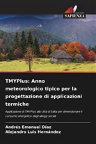 Andrés Emanuel Díaz, Alejandro Luis Hernández - TMYPlus: Anno meteorologico tipico per la progettazione di applicazioni termiche