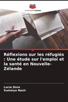 Lucia Dore, Sumaiya Nasir - Réflexions sur les réfugiés : Une étude sur l'emploi et la santé en Nouvelle-Zélande