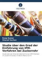 Roop Kumar, Sharad Sachan - Studie über den Grad der Einführung von IPM-Verfahren bei Zuckerrohr