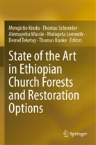 Mengistie Kindu, Thomas Knoke, Mulugeta Lemenih, Thomas Schneider, Demel Teketay, Alemayehu Wassie... - State of the Art in Ethiopian Church Forests and Restoration Options